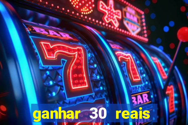 ganhar 30 reais agora no pix